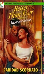 Better Than Ever/Mejor Que Nunca by Caridad Scordato