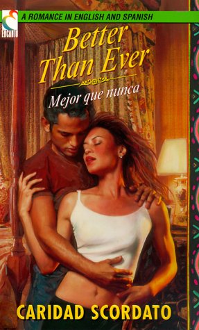 Better Than Ever/Mejor Que Nunca by Caridad Scordato