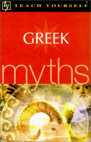 Teach Yourself Greek Myths by Steve Eddy