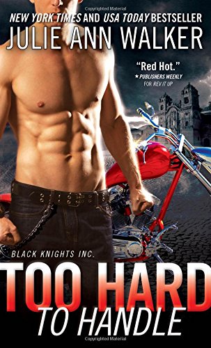 Too hard to handle by Julie Ann Walker