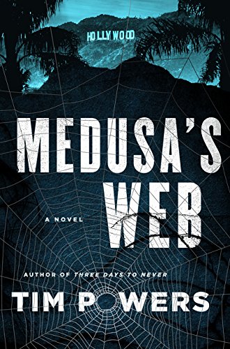 Medusa's Web: A Novel by Tim Powers