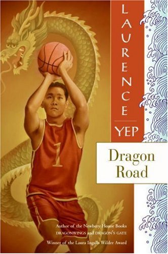 Dragon Road: Golden Mountain Chronicles: 1939 by Laurence Yep