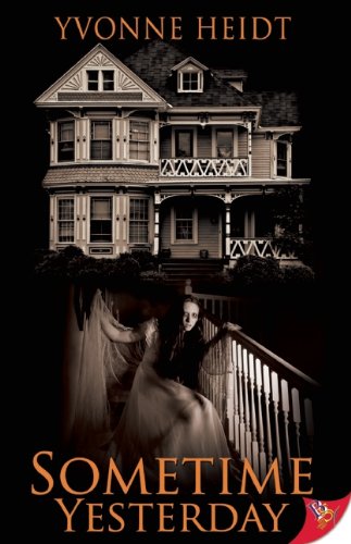 Sometime Yesterday by Yvonne Heidt