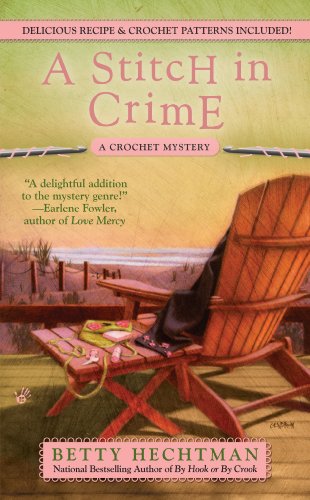 A Stitch in Crime (A CROCHET MYSTERY Book 4) by Betty Hechtman