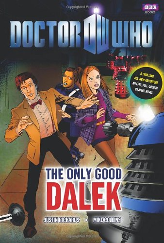Doctor Who: The Only Good Dalek by Justin Richards