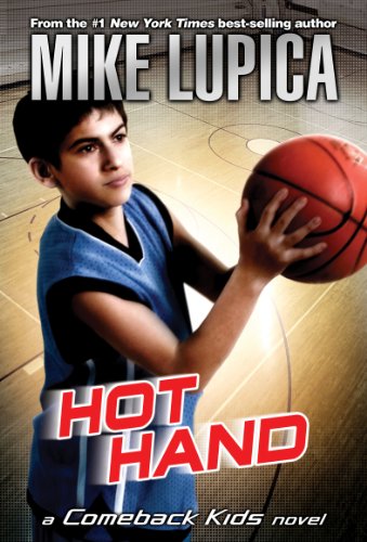 Hot Hand (Comeback Kids) by Mike Lupica