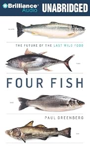 Four Fish: The Future of the Last Wild Food
