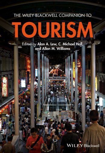 The Wiley Blackwell Companion to Tourism (Wiley Blackwell Companions to Geography) by Alan A. Lew
