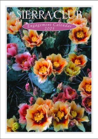Sierra Club 2005 Engagement Calendar by Sierra Club