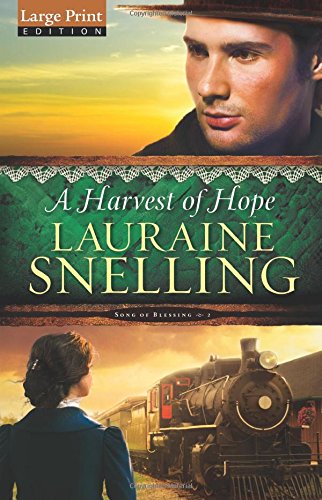 A Harvest of Hope by Lauraine Snelling