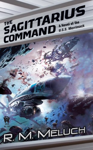 The Sagittarius Command: Tour of the Merrimack #3 by R. M. Meluch