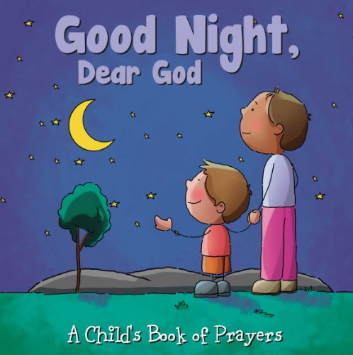 A Child's Book of Prayers: Good Night, Dear God