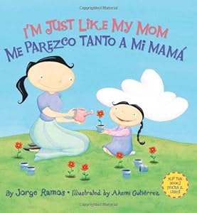 I'm Just Like My Mom / Me parezco tanto a mi mama by Jorge Ramos
