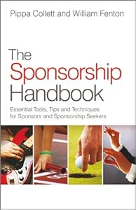 The Sponsorship Handbook: Essential Tools, Tips and Techniques for Sponsors and Sponsorship Seekers