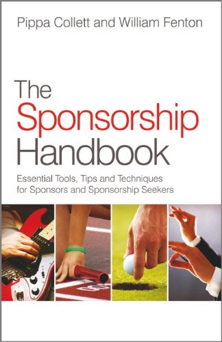The Sponsorship Handbook: Essential Tools, Tips and Techniques for Sponsors and Sponsorship Seekers by Pippa Collett