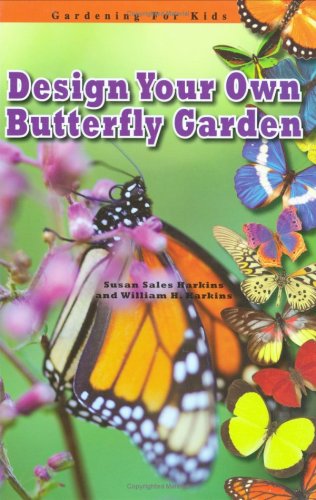 Design Your Own Butterfly Garden by Susan Sales Harkins