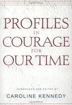 Profiles in Courage For Our Time