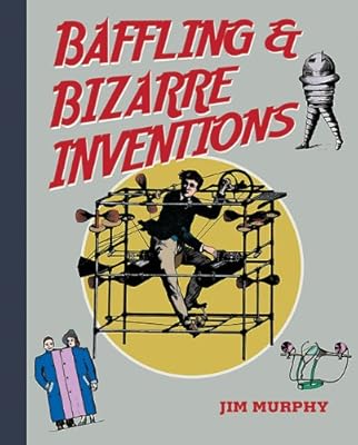 Baffling &amp; Bizarre Inventions