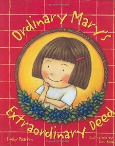 Ordinary Mary's Extraordinary Deed by Emily Pearson