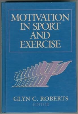 Motivation in Sport and Exercise