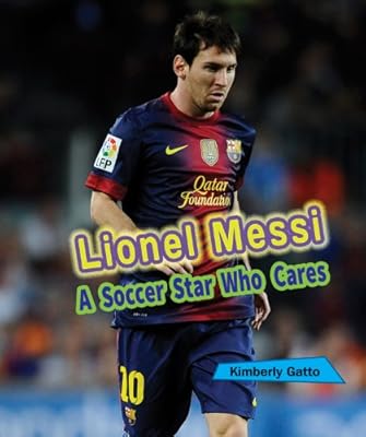 Lionel Messi: A Soccer Star Who Cares