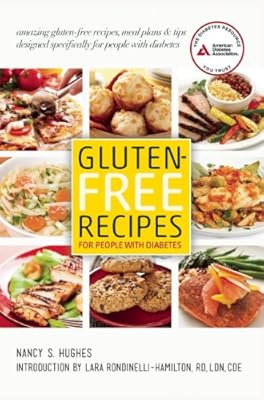 Gluten-Free Recipes for People with Diabetes: A Complete Guide to Healthy, Gluten-Free Living