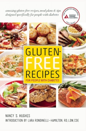 Gluten-Free Recipes for People with Diabetes: A Complete Guide to Healthy, Gluten-Free Living by Nancy S. Hughes