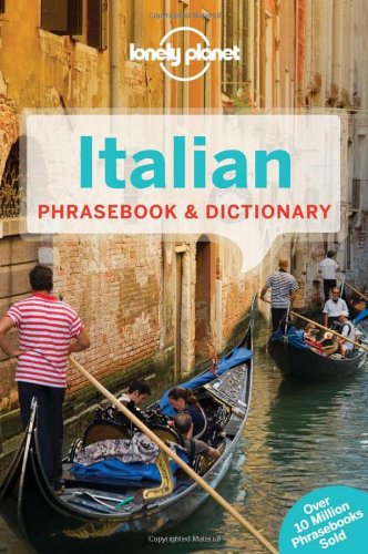 Lonely Planet Italian Phrasebook &amp; Dictionary by Lonely Planet