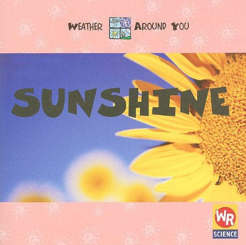 Sunshine (Weather Around You) by Anita Ganeri