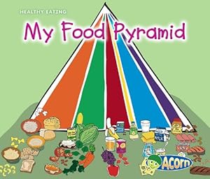 My Food Pyramid (Healthy Eating (Heinemann Paperback))