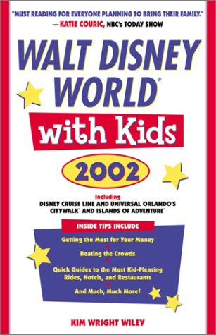Walt Disney World with Kids, 2002 by Kim Wright Wiley