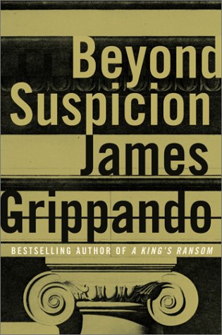 Beyond Suspicion by James Grippando