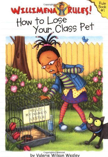 Willimena Rules!: How to Lose Your Class Pet - Book #1 (Willimena Rules! (PB)) (No. 1) by Valerie Wilson Wesley