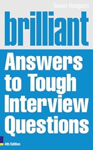 Brilliant Answers to Tough Interview Questions (4th Edition)