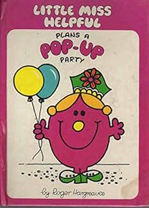 Little Miss Helpful Plans a Party: A Pop-Up Book