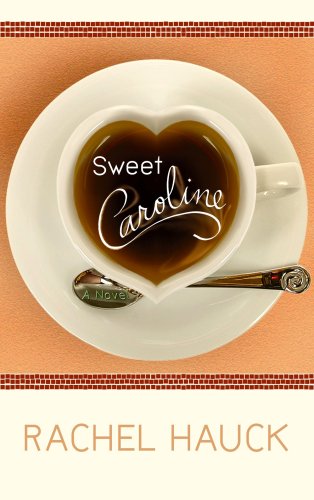 Sweet Caroline (Center Point Christian Romance (Large Print)) by Rachel Hauck