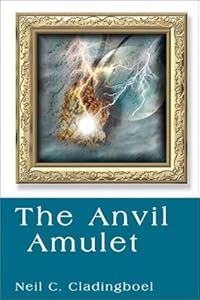 The Anvil Amulet: Book Two of The Erebus Equilibrium by Neil C. Cladingboel