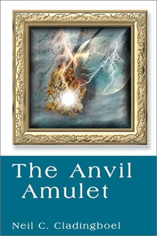 The Anvil Amulet: Book Two of The Erebus Equilibrium by Neil C. Cladingboel