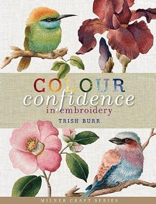Colour Confidence in Embroidery (Milner Craft Series)