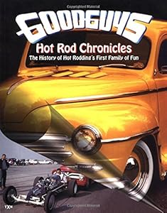 Goodguy's Hot Rod Chronicles by Gary Meadors