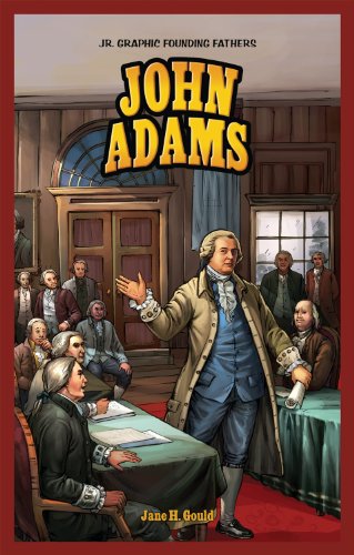 John Adams (Jr. Graphic Founding Fathers) by Jane H. Gould