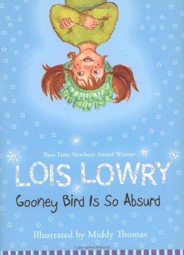 Gooney Bird Is So Absurd by Lois Lowry