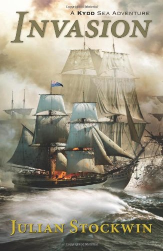 Invasion: A Kydd Sea Adventure (Kydd Sea Adventures) by Julian Stockwin