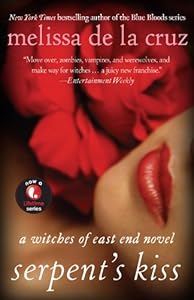 Serpent's Kiss: A Witches of East End Novel