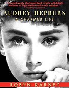 Audrey Hepburn: A Charmed Life