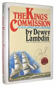 The King's Commission: An Alan Lewrie Naval Adventure