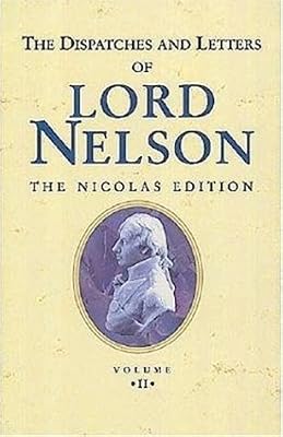 The Dispatches and Letters of Lord Nelson: 1795 to 1797, The Nicolas Edition, Vol. 2