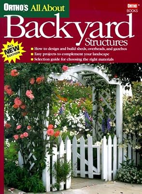 Ortho's All About Backyard Structures