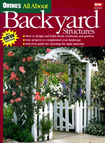 Ortho's All About Backyard Structures by Ortho