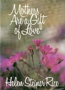 Mothers Are a Gift of Love